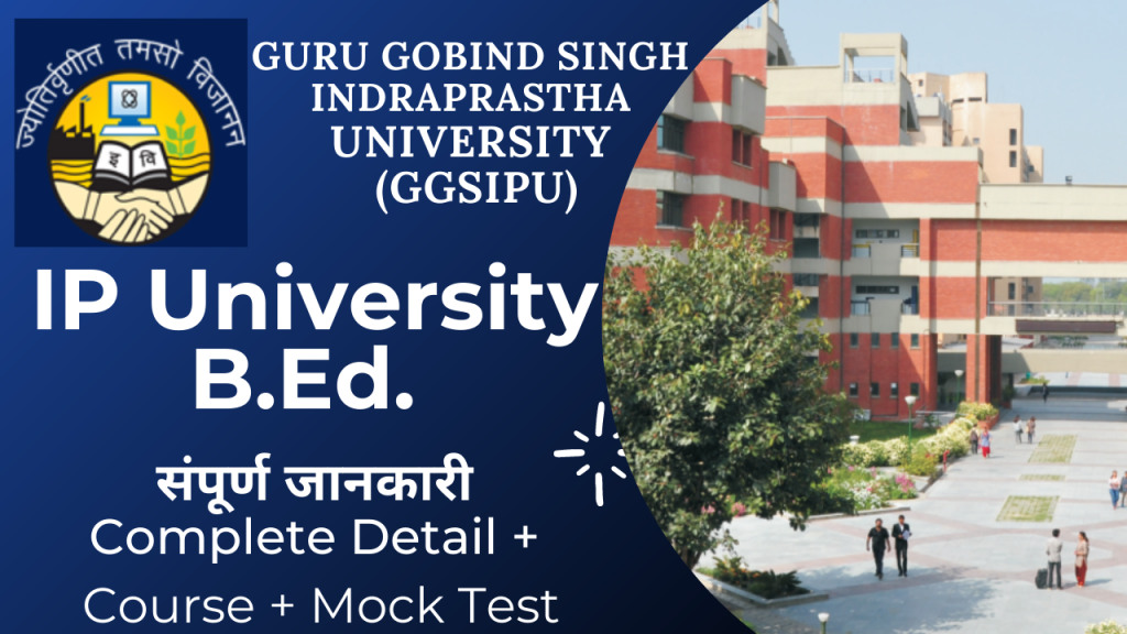 GGSIPU || IP University || Bachelor of Education (B.Ed.)