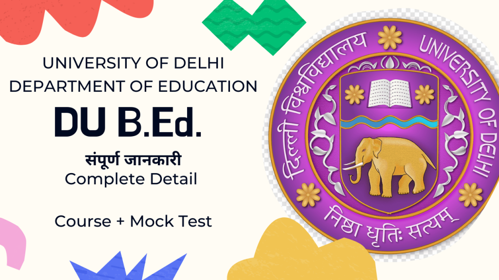 Delhi University || Bachelor of Education (B.Ed.)